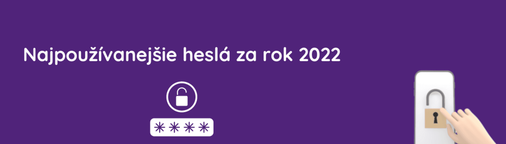 Najpoužívanejšie heslá za rok 2022